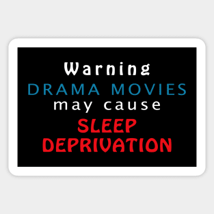 Warning Drama Movies May Cause Sleep Deprivation Sticker